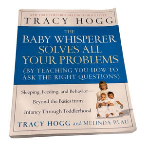 The Baby Whisperer Solves All Your Problems Tracy Hogg